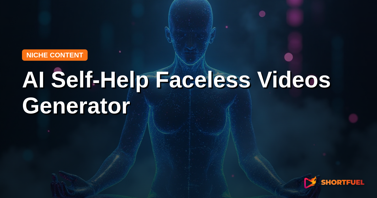 AI Self-Help Faceless Videos Generator